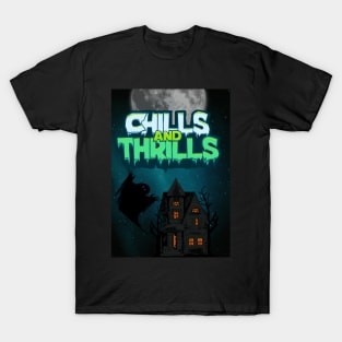 CHILLS & THRILLS T-Shirt